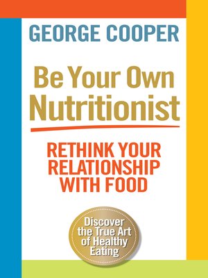 cover image of Be Your Own Nutritionist